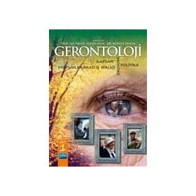 Gerontoloji - İsmail Tufan Mithat Durak Ahmet Turan Işık Andreas Kruse Cem Ergun Emre Şenol Mehmet Fatih Aysan Melis Oktuğ Zengin Mim Sertaç Tümtaş Muammer Tuna Nina M. Silverstein Robert Anderson Şeref Uluocak