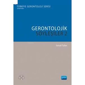 Gerontolojik Söyleşiler 2 - İsmail Tufan
