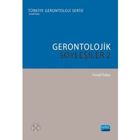 Gerontolojik Söyleşiler 2 - İsmail Tufan