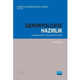 Gerontolojiye Hazırlık - İsmail Tufan