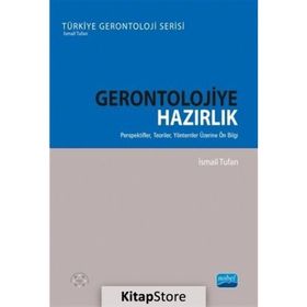 Gerontolojiye Hazırlık - İsmail Tufan