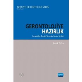 Gerontolojiye Hazırlık - İsmail Tufan