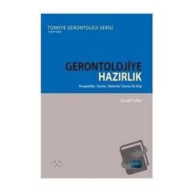 Gerontolojiye Hazırlık - İsmail Tufan