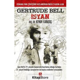 Gertrude Bell İsyan - Kenan Karataş