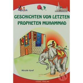 GESCHICHTEN VON LETZTEN PROPHETEN MUHAMMAD - MÜRŞİDE UYSAL