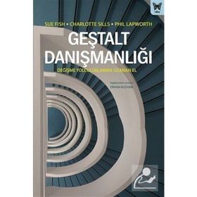 Geştalt Danışmanlığı Değişme Yolculuklarına Uzanan El - Charlotte Sills