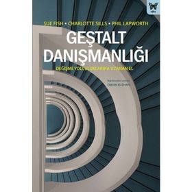 Geştalt Danışmanlığı Değişme Yolculuklarına Uzanan El - Charlotte Sills