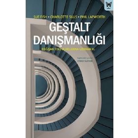 Geştalt Danışmanlığı Değişme Yolculuklarına Uzanan El - Charlotte Sills