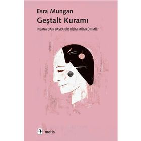 Geştalt Kuramı - Esra Mungan