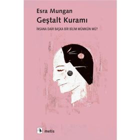 Geştalt Kuramı - Esra Mungan