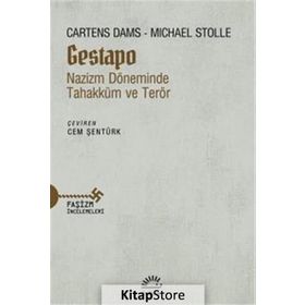 Gestapo Nazizm Döneminde Tahakküm ve Terör - Cartens Dams Michael Stolleis