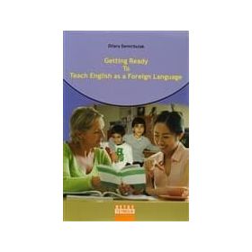 GETTING READY TO TEACH ENGLISH AS A FOREIGN LANGUAGE - DILARA DEMIRBULAK