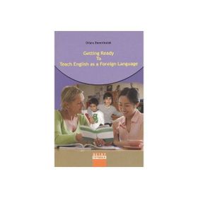 GETTING READY TO TEACH ENGLISH AS A FOREIGN LANGUAGE - DILARA DEMIRBULAK