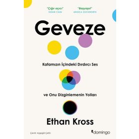 Geveze: Kafamızın İçindeki Dırdırcı Ses ve Onu Dizginlemenin Yolları