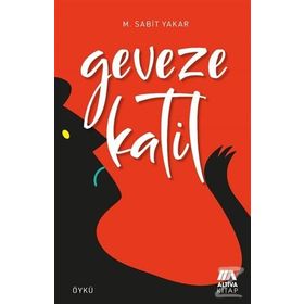 Geveze Katil - M. Sabit Yakar