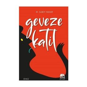 Geveze Katil - M. Sabit Yakar