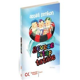 GEVEZE KITAP TATILDE - ATTILÂ ŞENKON
