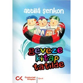 GEVEZE KITAP TATILDE - ATTILÂ ŞENKON