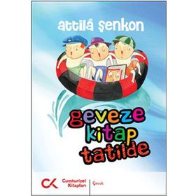 GEVEZE KITAP TATILDE - ATTILÂ ŞENKON