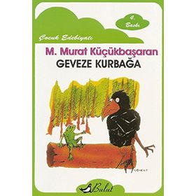 GEVEZE KURBAĞA (ÖYKÜ) - MEHMET MURAT KÜÇÜKBAŞARAN