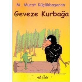 GEVEZE KURBAĞA (ÖYKÜ) - MEHMET MURAT KÜÇÜKBAŞARAN