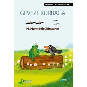 GEVEZE KURBAĞA (ÖYKÜ) - MEHMET MURAT KÜÇÜKBAŞARAN