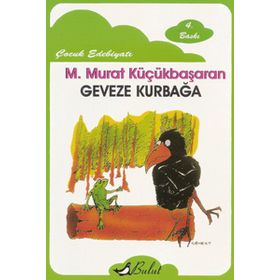 GEVEZE KURBAĞA (ÖYKÜ) - MEHMET MURAT KÜÇÜKBAŞARAN