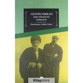 GEYDIM HIRKAYI SAFER EFENDI'NIN SOHBETLERI - ADALET ÇAKIR