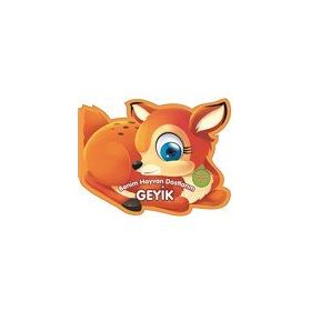 Geyik - Benim Hayvan Dostlarım - 0-6 Yaş Yayınları