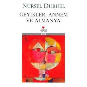 GEYIKLER, ANNEM VE ALMANYA - NURSEL DURUEL