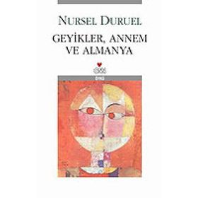GEYIKLER, ANNEM VE ALMANYA - NURSEL DURUEL