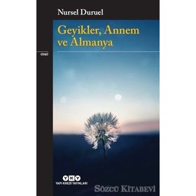 GEYIKLER, ANNEM VE ALMANYA - NURSEL DURUEL
