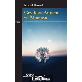 GEYIKLER, ANNEM VE ALMANYA - NURSEL DURUEL