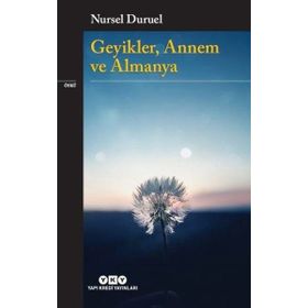 GEYIKLER, ANNEM VE ALMANYA - NURSEL DURUEL