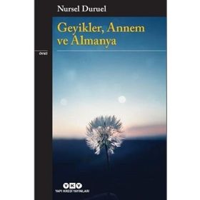 GEYIKLER, ANNEM VE ALMANYA - NURSEL DURUEL
