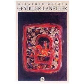 GEYIKLER LANETLER - MURATHAN MUNGAN