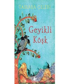 Geyikli Köşk - Tamara Çelebi