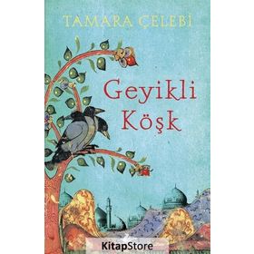 Geyikli Köşk - Tamara Çelebi