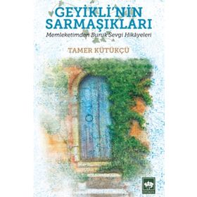 Geyikli'nin Sarmaşıkları - Tamer Kütükçü