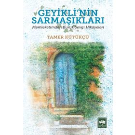 Geyikli'nin Sarmaşıkları - Tamer Kütükçü