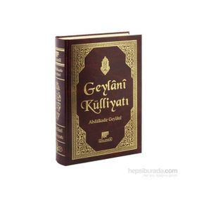 GEYLANI KÜLLİYATI - SEYYID ABDÜLKADİR GEYLANI