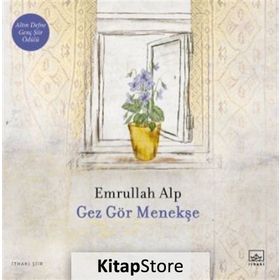 Gez Gör Menekşe - Emrullah Alp