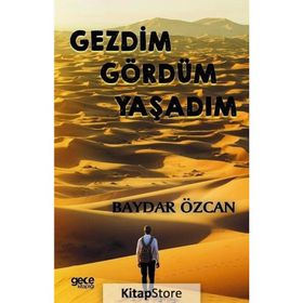 Gezdim Gördüm Yaşadım - Baydar Özcan