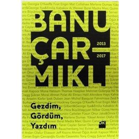 Gezdim, Gördüm, Yazdım - Banu Çarmıklı