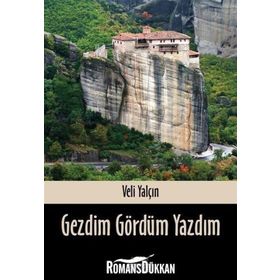 Gezdim Gördüm Yazdım - Veli Yalçın