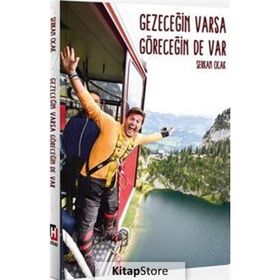 Gezeceğin Varsa Göreceğin De Var - Serkan Ocak