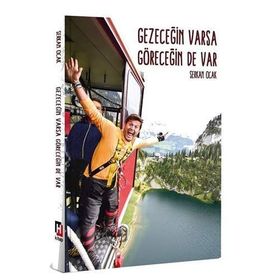Gezeceğin Varsa Göreceğin De Var - Serkan Ocak