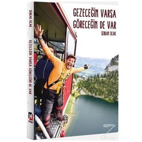 Gezeceğin Varsa Göreceğin De Var - Serkan Ocak