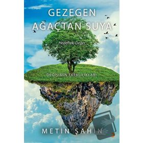 Gezegen Ağaçtan Suya - Metin Şahin