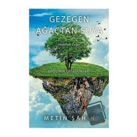 Gezegen Ağaçtan Suya - Metin Şahin
